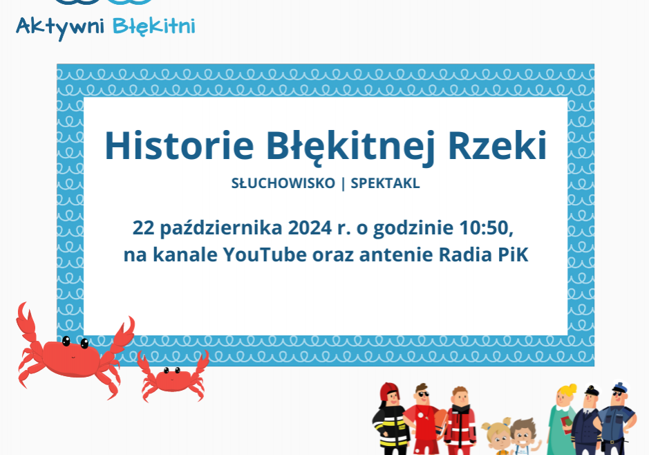 Spektakl - Inauguracja programu Aktywni Błękitni - on-line