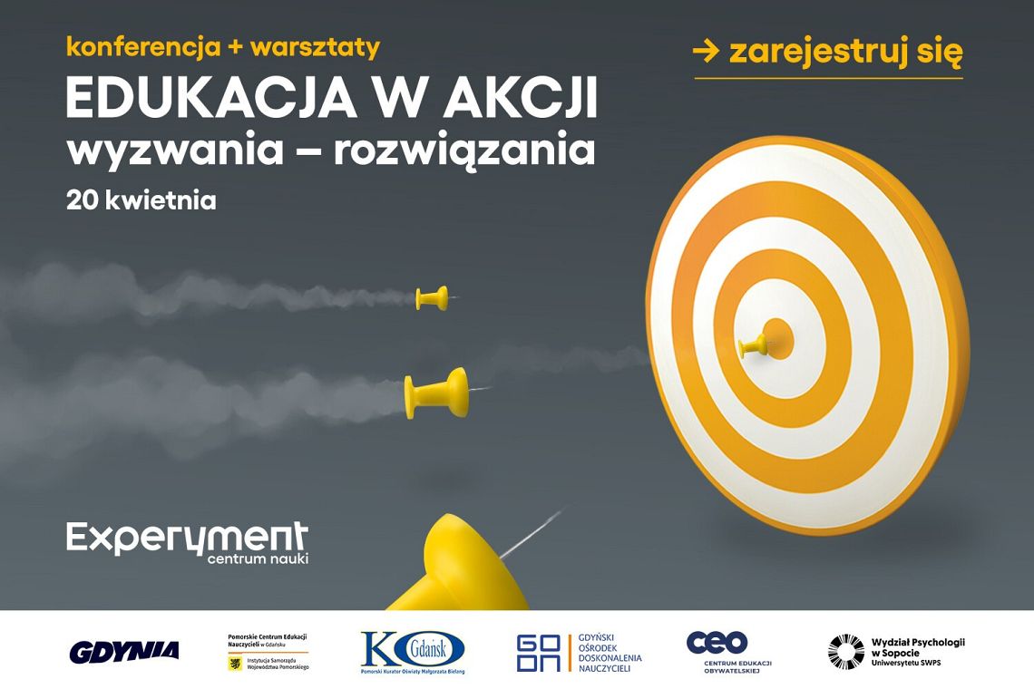 Konferencja dla nauczycieli EDUKACJA W AKCJI. Wyzwania – rozwiązania