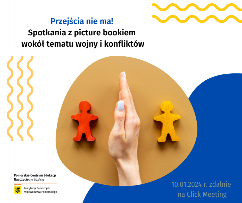 Przejścia nie ma, czyli spotkania z picture bookiem wokół tematyki wojny i konfliktów