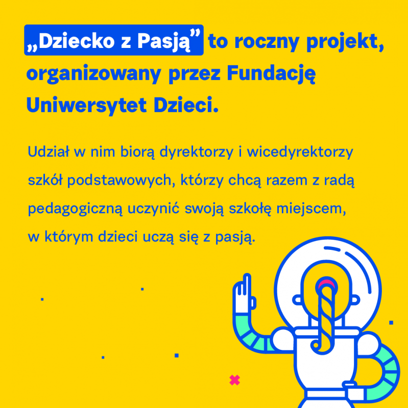 Dziecko z Pasją – by Twoja szkoła mogła więcej niż do tej pory!