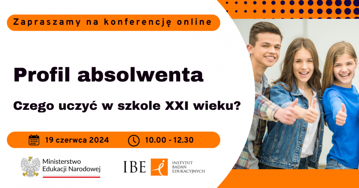 Projekt „Kształtowanie kompetencji – od profilu do praktyki – opracowanie „profilu absolwenta” z uwzględnieniem założeń/koncepcji koniecznych zmian w kształceniu ogólnym”