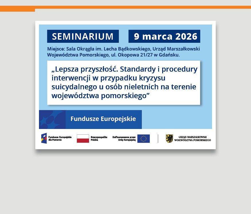 Seminarium „Lepsza przyszłość. Standardy i procedury interwencji w przypadku kryzysu suicydalnego u osób nieletnich na terenie województwa pomorskiego”