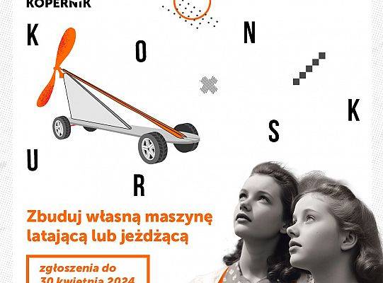 Konkurs Konstruktorzy Marzeń 2024- do 30 kwietnia 2024.